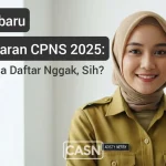 CPNS 2025 ditunda, bukan batal! Cek info terbaru soal kebijakan baru, formasi prioritas, dan jadwal estimasi di sini